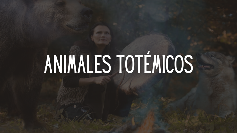 Animales totémicos