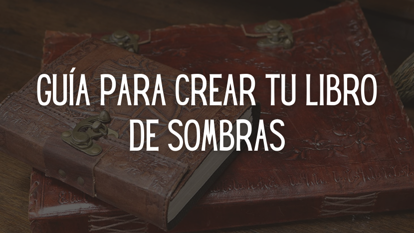 guía para crear tu libro de sombras